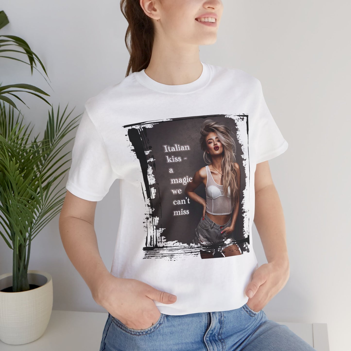 "Italian kiss - a magic we can't miss" T-shirt