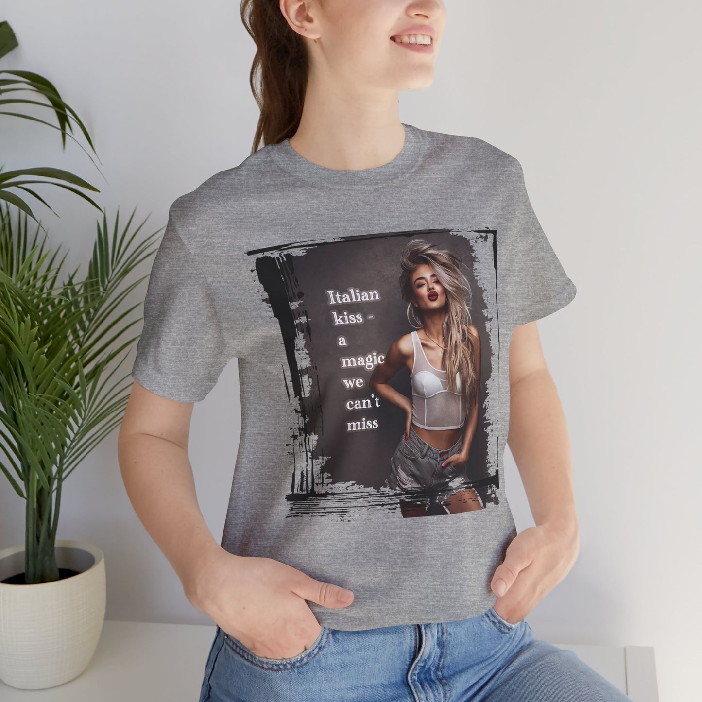 "Italian kiss - a magic we can't miss" T-shirt