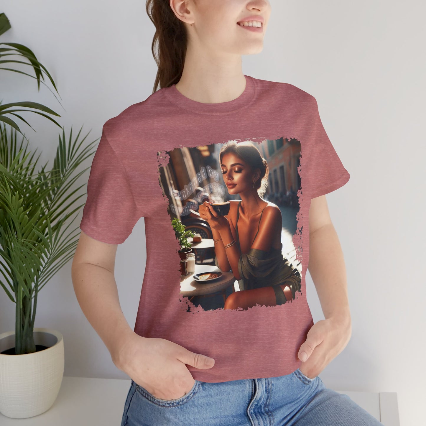 "Awakened by morning espresso" T-shirt