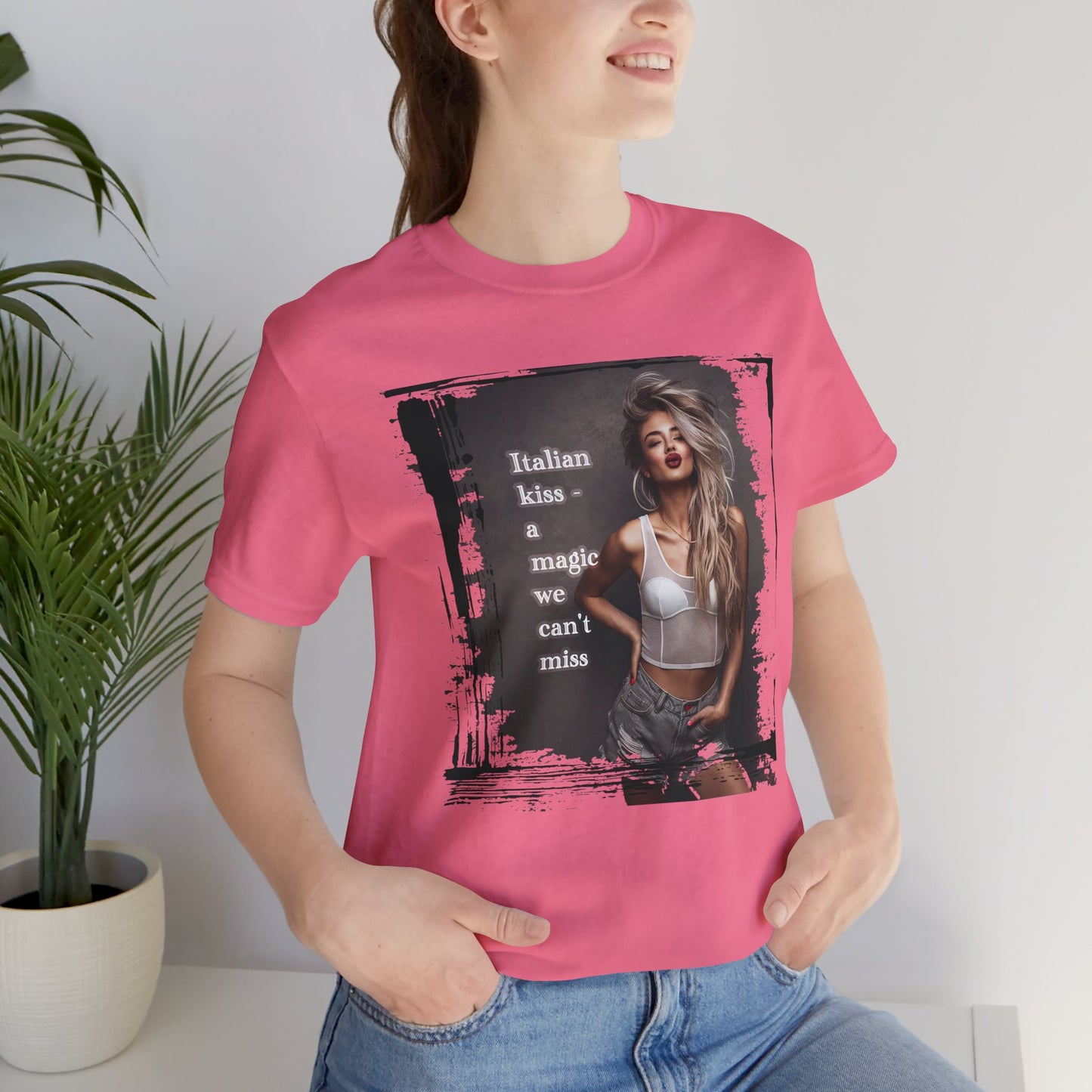 "Italian kiss - a magic we can't miss" T-shirt