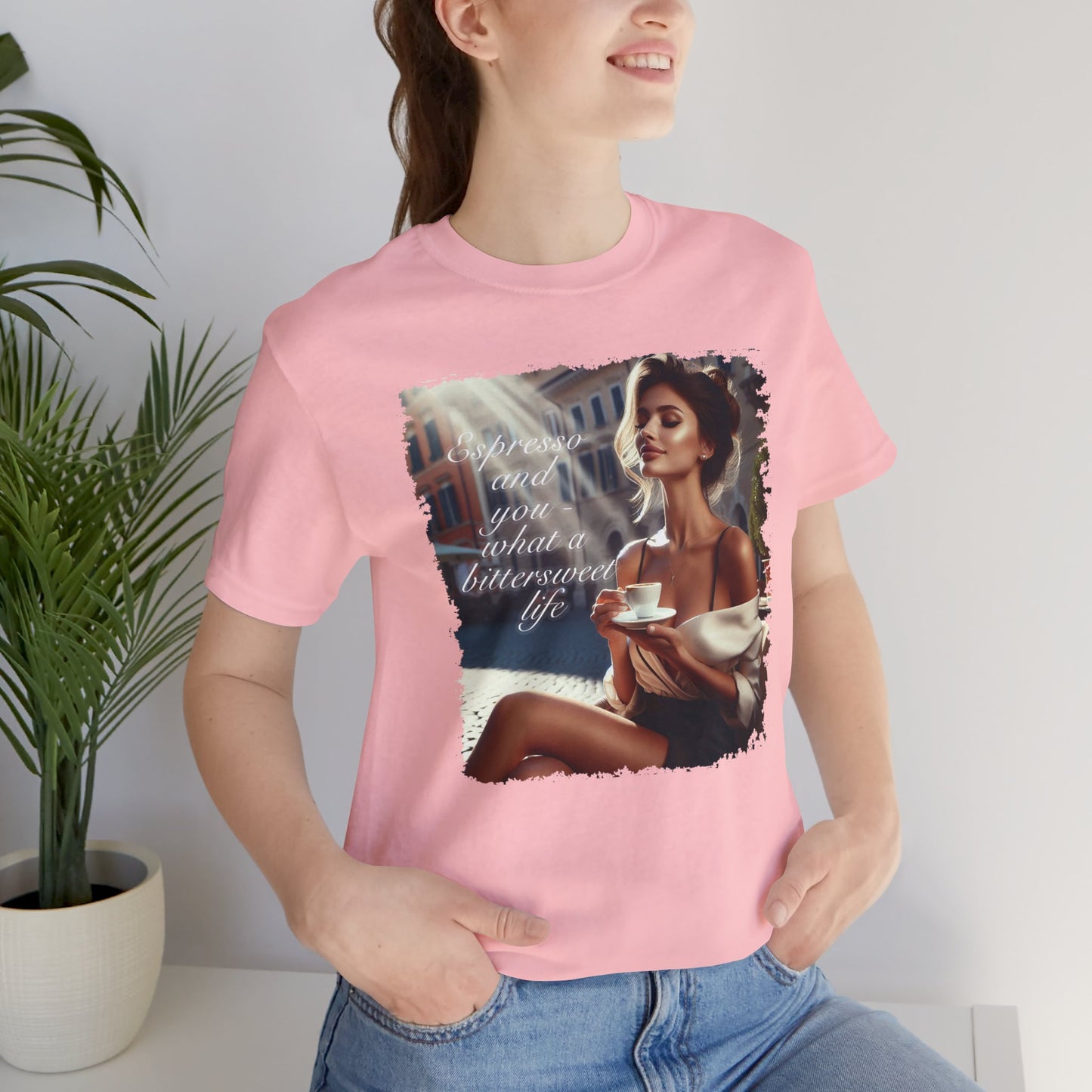 "Espresso and you - what a bittersweet life" T-shirt